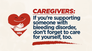 Hemophilia Federation of America Shares Self‑Care Reminder for Caregivers