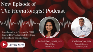 ASH Podcast Highlights Hereditary Hemorrhagic Telangiectasia Treatment Strategies
