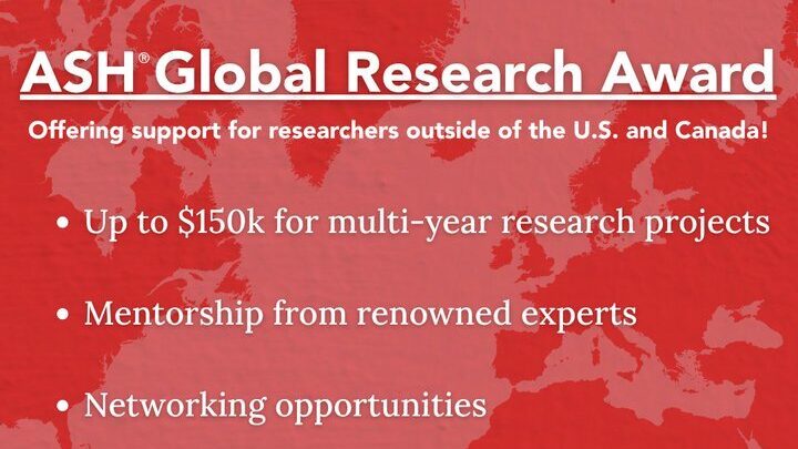 ASH Global Research Award: Funding and Mentorship for Early-Career Hematologists