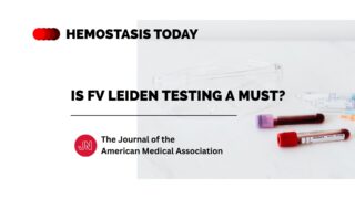 Don't Check for FV Leiden OR Do? | Latest JAMA Insights