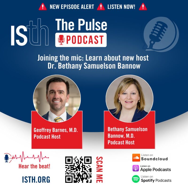 Bethany Samuelson Bannow Joins ISTH Pulse Podcast for an Inspiring Discussion on Reproductive Health in Hematology
