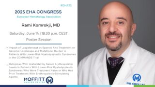 Rami Komrokji Presents His Poster on the COMMANDS Trial During EHA 2025 - Moffitt Cancer Center