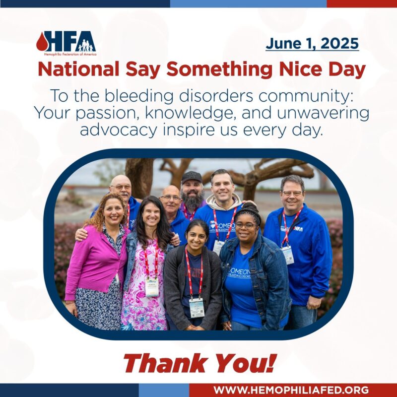 Hemophilia Federation of America (HFA) thanks the Bleeding Disorders Community on June 1 Say Something Nice Day