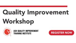 Save The Date: ASH Launches Quality Improvement Training for Hematologists