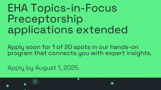 Deadline Extended: Apply Now for the EHA Precision Hematology Preceptorship by August 1