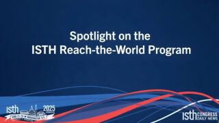 ISTH Reach-the-World Commitment to Excellence: A 2 Empowering Global Careers for Professionals from LMICs