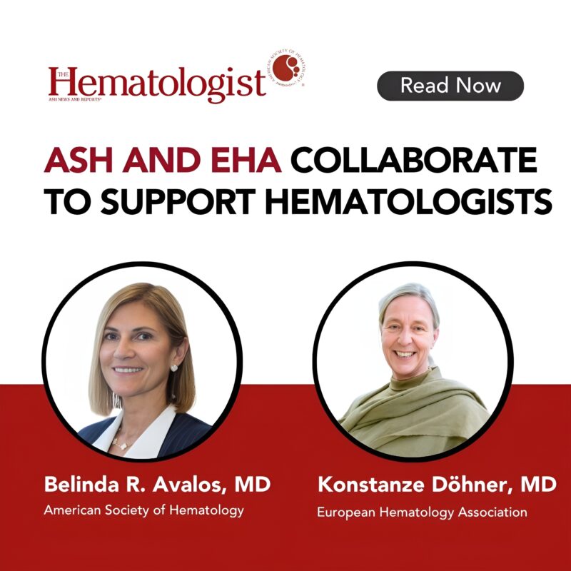 Dr. Belinda Avalos and Dr. Konstanze Döhner Reflect on 2 Decade Inspiring Collaboration Between ASH and EHA