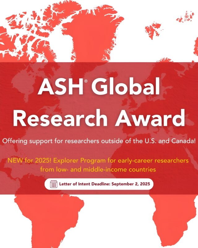 Important Reminder! Apply for the ASH Global Research Award 2025