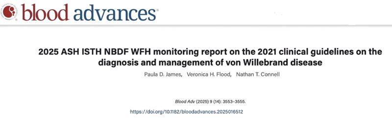 2025 ASH ISTH NBDF WFH monitoring report Confirms Strength of 2021 VWD Diagnosis and Management Guidelines