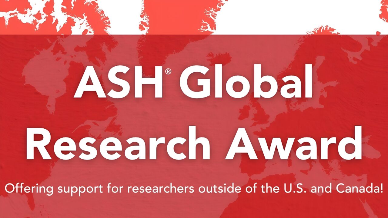 Important Reminder! Apply for the ASH Global Research Award 2025