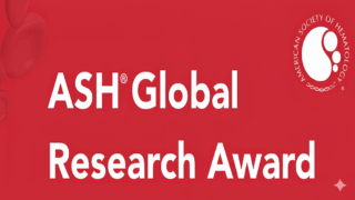 2025 ASH Global Research Award: Funding Opportunities for Hematology Researchers Worldwide