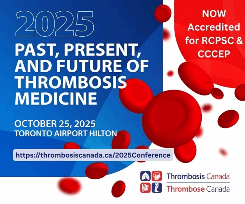 Thrombosis Canada 2025 Conference, Now Royal College and CCCEP Accredited