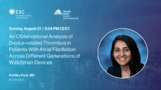 Mount Sinai’s Dr. Krittika Pant to Present Watchman Device Thrombosis Analysis at ESC Congress 2025