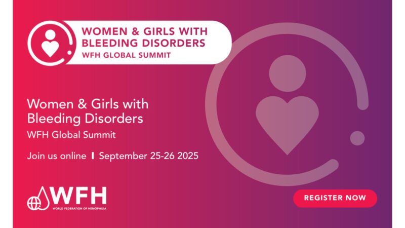 4th WFH Global Summit on Women and Girls with Bleeding Disorders! Register Now