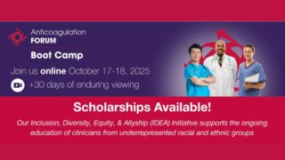 Anticoagulation Forum: Only 2 Weeks Left to Apply! Don’t Miss 2025 Virtual Boot Camp