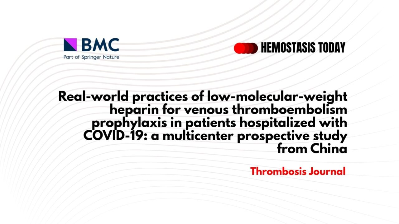 LMWH Use for VTE Prophylaxis in COVID-19 Hospitalized Patients – Multicenter Data from China