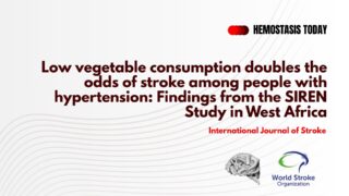 SIREN Study: Important Insights Hypertension and Low Vegetable Consumption Double Stroke Odds