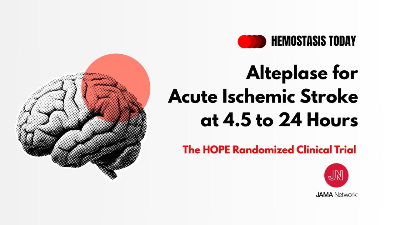 HOPE Trial: Alteplase 4.5–24 Hours After Acute Ischemic Stroke