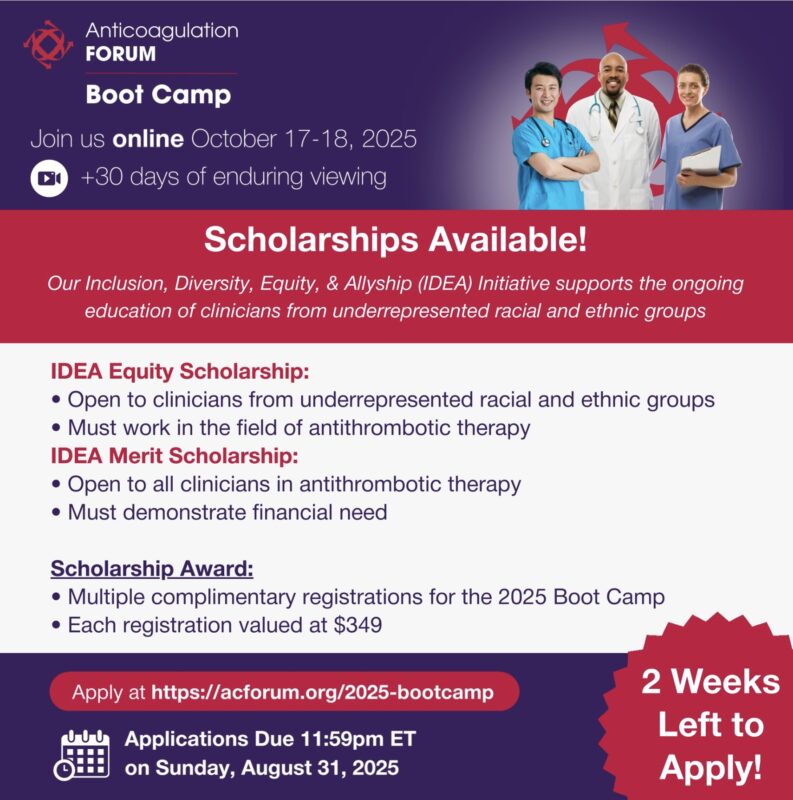 Anticoagulation Forum: Only 2 Weeks Left to Apply! Don’t Miss 2025 Virtual Boot Camp