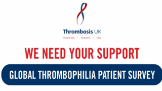 Join the Thrombosis UK Survey on Severe Thrombophilia: Improve Diagnosis and Treatment Worldwide