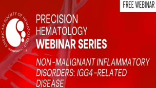 Learn About IgG4-Related Disease: ASH Precision Hematology Webinar on Diagnosis and Management
