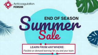 Anticoagulation Forum Expert Learning Packages Available on Sale by August 31