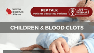 NBCA PEP Talk: Recognizing and Preventing Blood Clots in Children