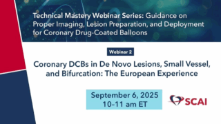 DCB Technical Mastery Webinar by SCAI: European Best Practices for Complex Coronary Lesions
