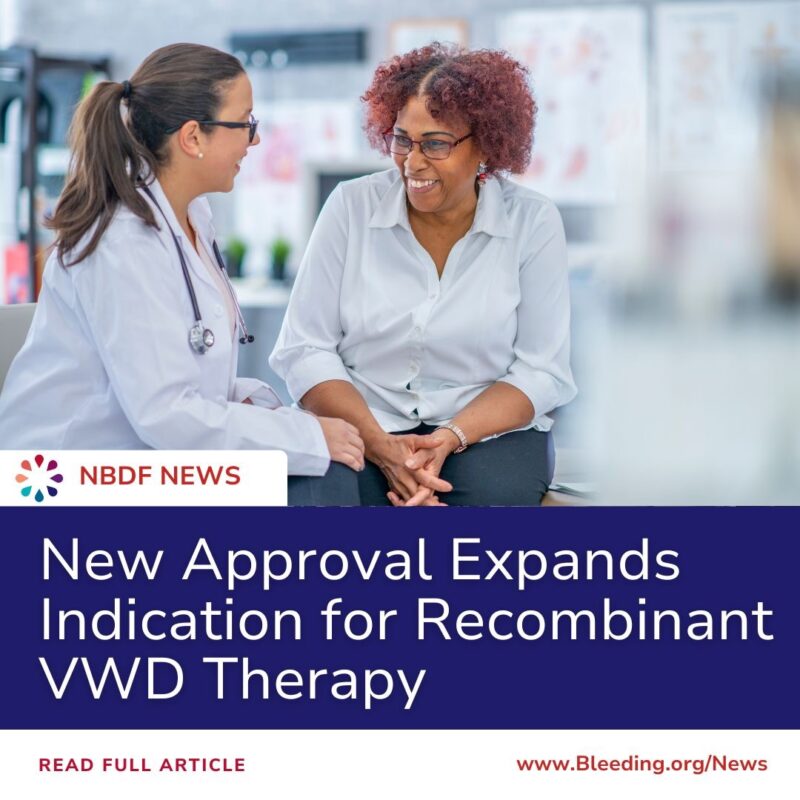 FDA Approves VONVENDI for Adults With All Types of von Willebrand Disease