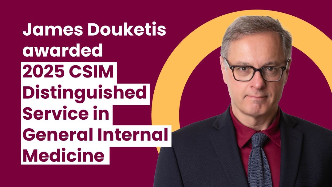 James Douketis Receives the 2025 Distinguished Service Award in General Internal Medicine!