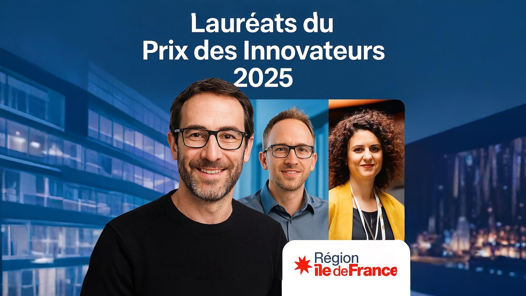 2025 Innovators Award: Ile de France Région Recognizes 3 Researchers ...