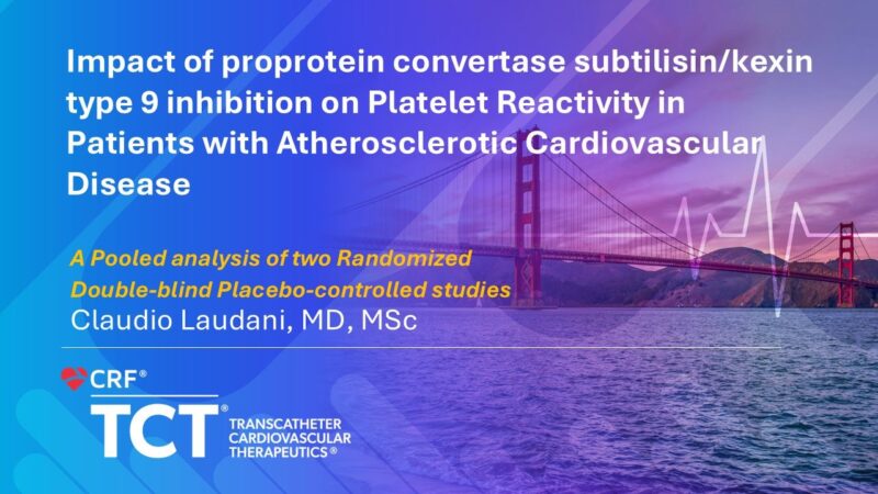 Claudio Laudani on PCSK9 Association with Increased Platelet Reactivity: A Pooled Analysis 1 Claudio Laudani on PCSK9 Association with Increased Platelet Reactivity: A Pooled Analysis