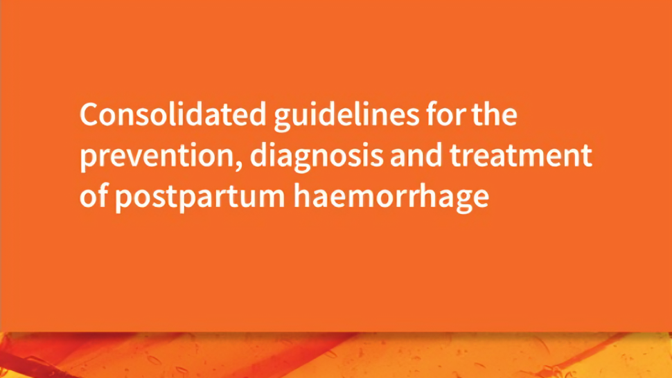 Consolidated Guidelines For Postpartum Haemorrhage 2025