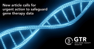 Gene Therapy Data at Risk - WFH Advocates for Global Preservation Through GTR