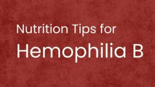 Kamlesh Kr Pal on Key Nutrition Guidelines for Hemophilia B