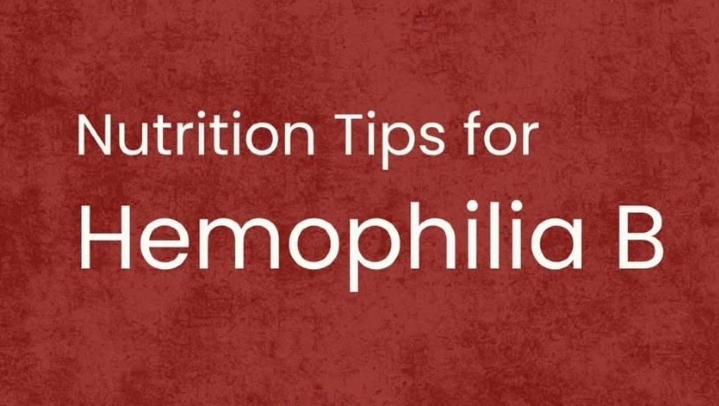 Kamlesh Kr Pal on Key Nutrition Guidelines for Hemophilia B