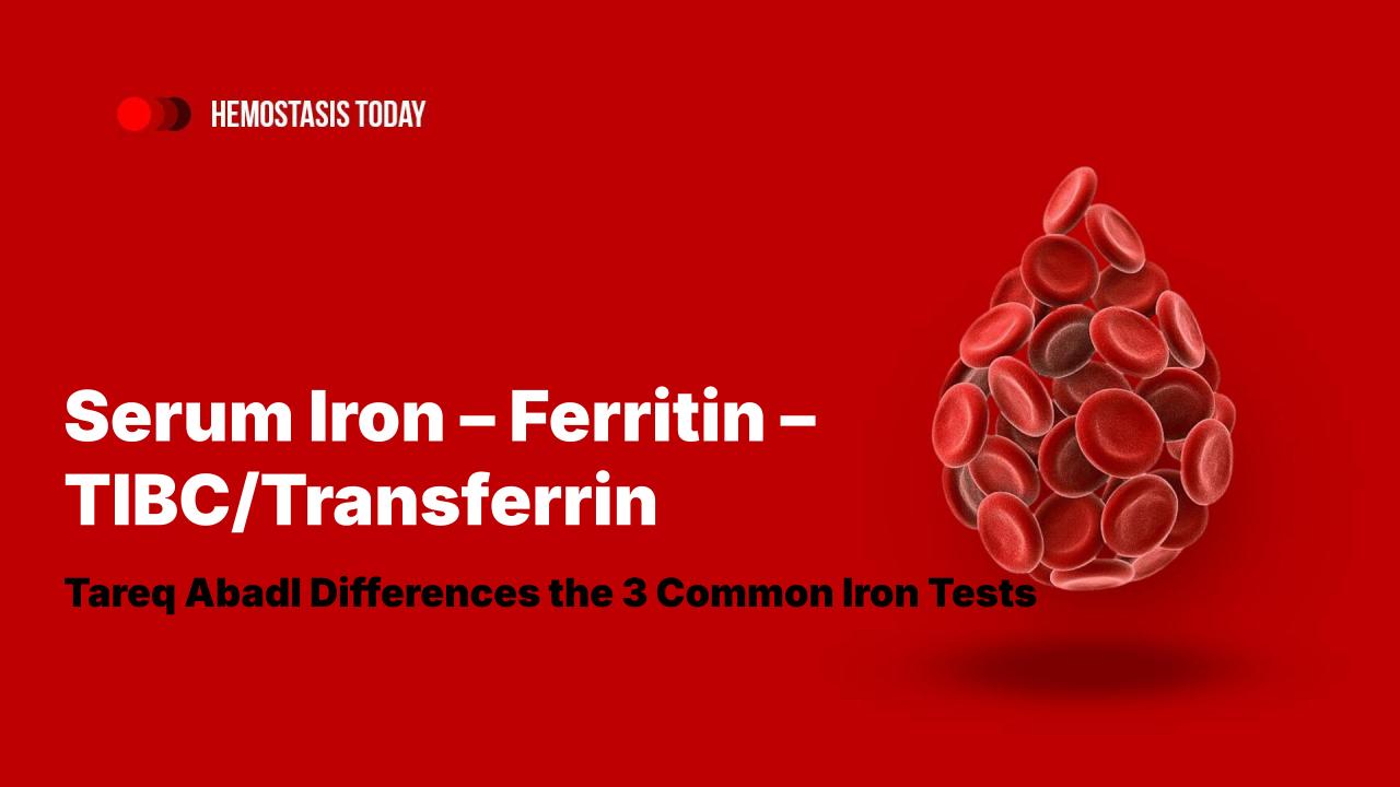 Tareq Abadl Differences the 3 Common Iron Tests