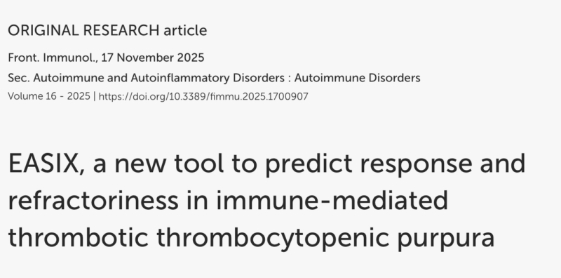 Silvia Escribano Serrat Explores A Potential Role of EASIX as a Predictor of Refractoriness and Mortality in iTTP