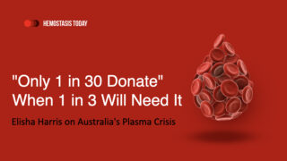 Elisha Harris on Australia's Plasma Crisis: "Only 1 in 30 Donate" When 1 in 3 Will Need It