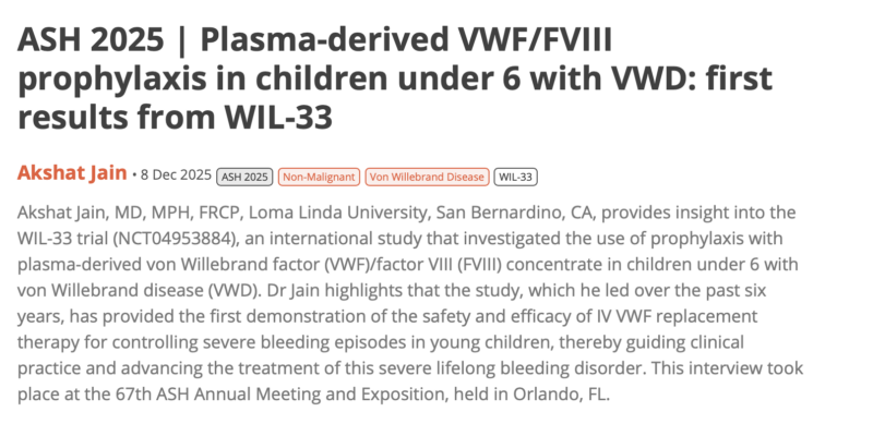 Akshat Jain Explains VWF/FVIII Prophylaxis in Children Under 6 1 Akshat Jain Explains VWF/FVIII Prophylaxis in Children Under 6