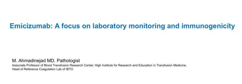 Minoo Ahmadinejad Explores Emicizumab 1 Minoo Ahmadinejad Explores Emicizumab