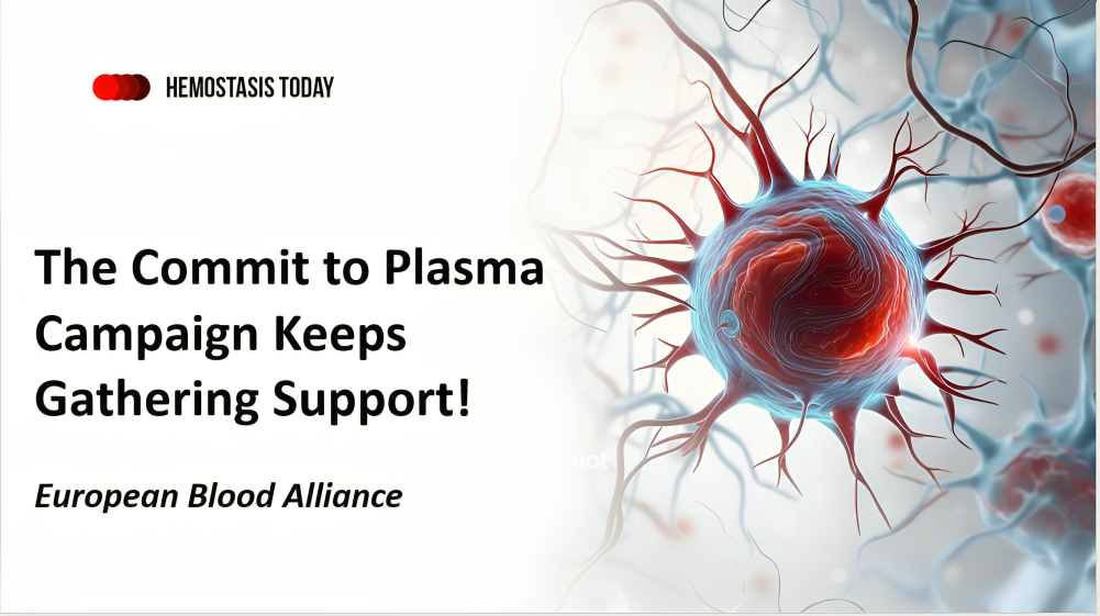 European Blood Alliance: The Commit to Plasma Campaign Keeps Gathering Support