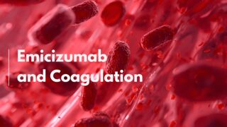 Minoo Ahmadinejad Explores Emicizumab