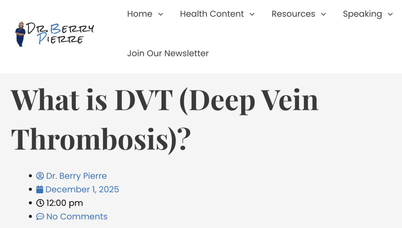Deep Vein Thrombosis - Explore With Berry Pierre