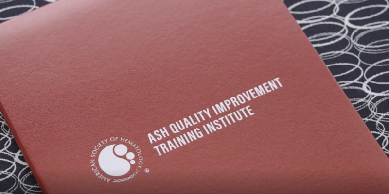 ASH: Be Part of The Next Cohort of Hematology Quality Improvement Leaders