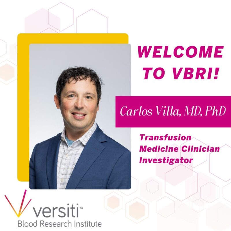 Carlos Villa Joins Versiti Blood Research Institute