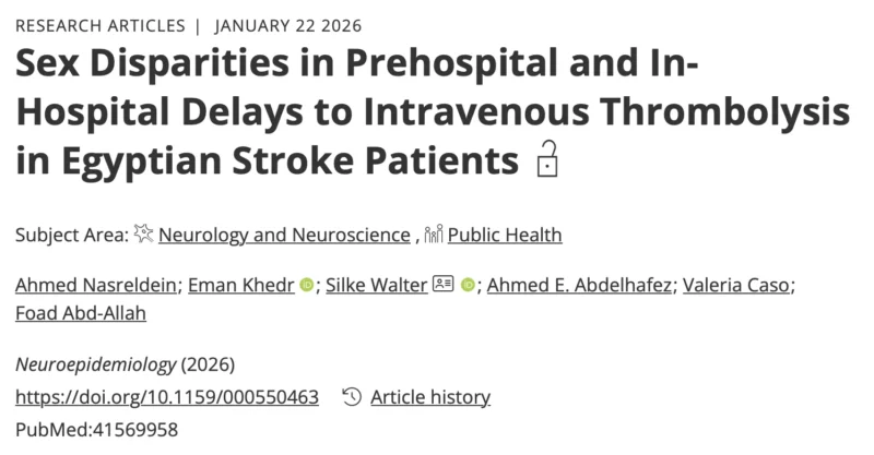 Ahmed Nasreldein on Sex Disparities in Thrombolysis Delay Among Egyptian Stroke Patients 1 Ahmed Nasreldein on Sex Disparities in Thrombolysis Delay Among Egyptian Stroke Patients