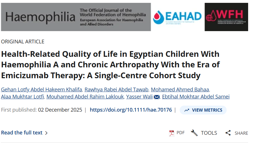Gehan Lotfy Khalifa: Quality of Life in Egyptian Children With Haemophilia A in the Emicizumab Era 1 Gehan Lotfy Khalifa: Quality of Life in Egyptian Children With Haemophilia A in the Emicizumab Era