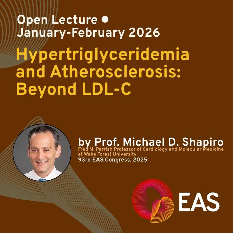 New Insights on Hypertriglyceridemia, Atherosclerosis, and Future Strategies to Reduce Cardiovascular Risk - EAS 1 New Insights on Hypertriglyceridemia, Atherosclerosis, and Future Strategies to Reduce Cardiovascular Risk - EAS