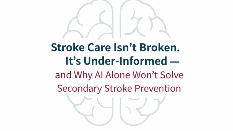 Jeff June: Stroke Care Isn’t Broken, It’s Under-Informed
